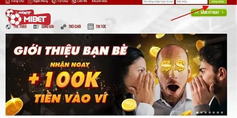 Khuyến mãi giới thiệu bạn bè siêu hot tại Mibet